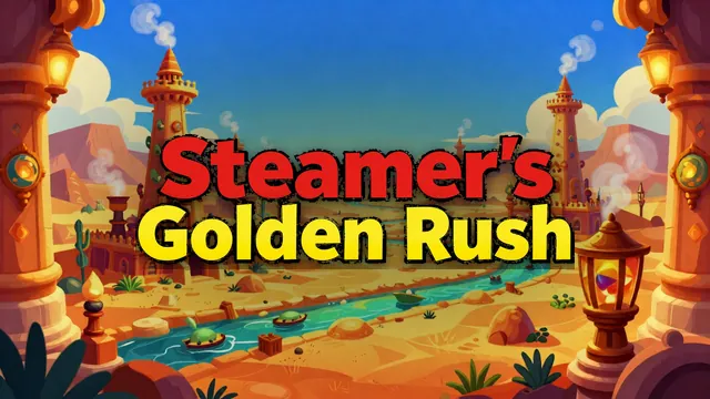 Steamer's Golden Rush